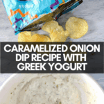 Caramelized onion dip recipe with greek yogurt.