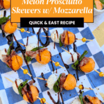 delicious melon prosciutto skewers with mozzarella and basil