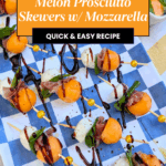 how to make melon prosciutto skewers with mozzarella