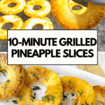10 minute grilled pineapple