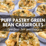 Puff pastry appetizers: Easy recipe for Mini Green Bean Casserole Cups, ideal for a party or potluck.