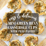 An easy and delicious recipe with canned green beans and puff pastry for quick holiday entertaining.