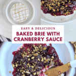 A four-panel image collage showing the steps and final result of the appetizer: a scored brie wheel, the finished baked brie with cranberry and pistachios, and a gold knife scooping out the melted cheese. Text overlay: EASY & DELICIOUS BAKED BRIE WITH CRANBERRY SAUCE.