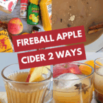 A four-panel collage showing the ingredients (apple juice, lemon juice, spices, Fireball), the cider simmering in a pot, a hot toddy version, and an iced cocktail version. Text overlay reads: "Fireball Apple Cider 2 Ways."