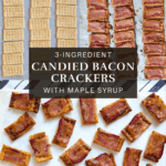 A three-section photo collage showing the crackers laid out, the bacon placed on top before baking, and the finished golden appetizers. The text overlay reads: "3-INGREDIENT CANDIED BACON CRACKERS WITH MAPLE SYRUP."