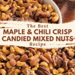 The Best Maple & Chili Crisp Candied Mixed Nuts Recipe. A close-up of the finished sweet and spicy mixed nut mixture in a white serving bowl, showing the crisp, caramelized coating.