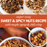 Super easy sweet and spicy nuts recipe with maple syrup and chili crisp. Top images show a hand mixing the nuts and sauce in a white bowl. The bottom image shows a large white bowl full of the finished glazed mixed nuts.