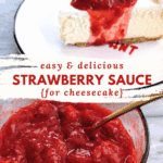 Overhead photo of strawberry compote in bowl next to slice of cheesecake with strawberry topping.