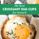 Pinterest pin with text “the best Croissant Egg Cups for brunch” featuring a close-up of a baked croissant egg cup with a sunny egg and chives.