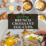 Pinterest collage pin with text “the best Brunch Croissant Egg Cups” showing ingredients, baked croissant cups, and a sliced egg cup with ham and egg filling.